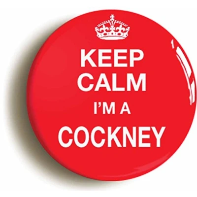 Image of Ozorath KEEP CALM I&#039;M A COCKNEY FUNNY BADGE BUTTON PIN (Size is 1inch/25mm diameter)
