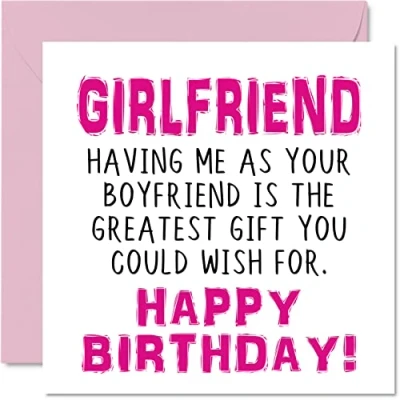 Image of Funny Birthday Cards for Girlfriend Having Me As Your Boyfriend Greatest Gift Wish Joke Happy Card from Partner, Banter Gifts, 145mm x Anniversary Greeting