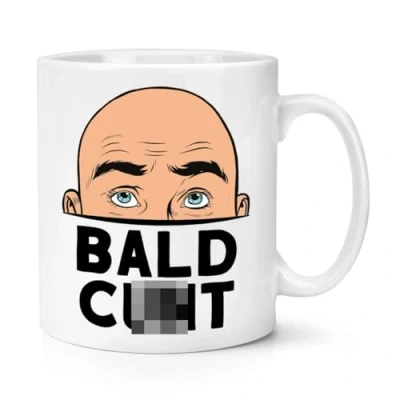 Image of Bald C*nt 10oz Mug Cup Funny Grandad Dad Uncle Old Joke Rude Birthday Baldi OAP