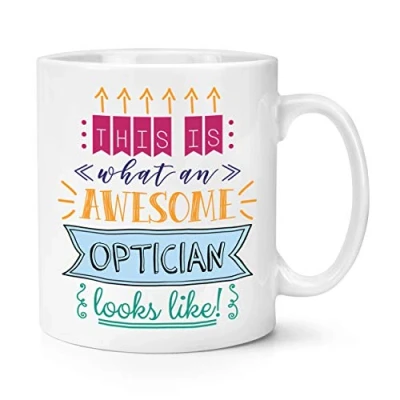 Image of This is What an Awesome Optician Looks Like 10oz Mug Cup