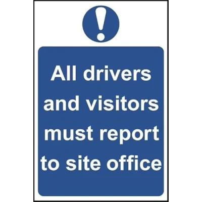 Image of All Drivers And Visitors Must Report To Site Office Sign Mandatory Health &amp; Safety Self Adhesive PVC 200mm x 300mm