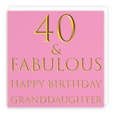 Image of Hunts England Granddaughter 40th Birthday Card 40 &amp; Fabulous Happy Still Totally Collection Fun
