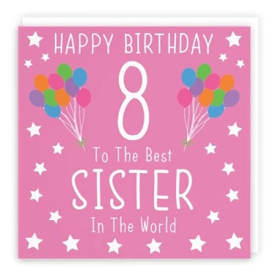 Image of Hunts England Sister 8th Birthday Card Happy 8 To The Best In World Iconic Collection Fun