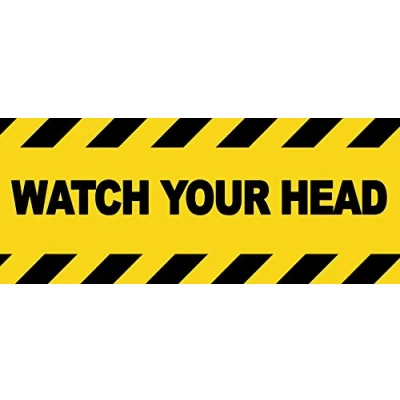 Image of 2 x CAUTION WATCH YOUR HEAD Warning Sign Removable Self Adhesive Waterproof Durable Vinyl Label Sticker 225mm 106mm