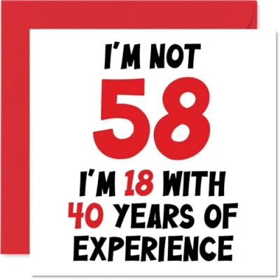 Image of 58th Birthday Card for Women Men Not 58 I&#039;m 18 With 40 Years Experience Funny Fifty Eight Eighth Happy Mum Dad Grandad Nan Friend, 145mm x Humour Joke Greeting Cards