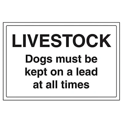 Image of V Safety Livestock Dogs Must Be Kept On A Lead At All Times Sign 300mm x 200mm 1mm Rigid Plastic