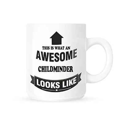 Image of This Is What An Awesome ChildMinder Looks Like Tea / Coffee Mug Cup Great Gift Idea