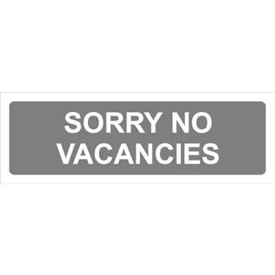 Image of Sorry, no vacancies, grey 1mm flexible Plastic sign (450mm x 150mm)