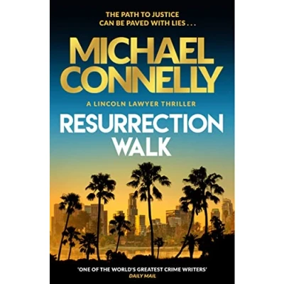 Image of Resurrection Walk: The Brand New Blockbuster Lincoln Lawyer Thriller (Mickey Haller, 7)