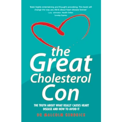 Image of Great Cholesterol Con: The Truth about What Really Causes Heart Disease and How to Avoid It