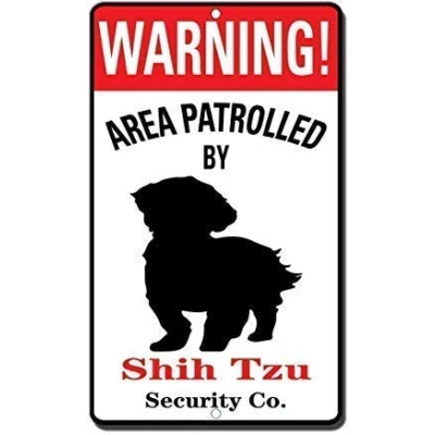 Image of Garage Yard Fence Sign Warning Area Patrolled By Shih Tzu Plaque Wall Home Decoration Street Metal 8x12 Inches