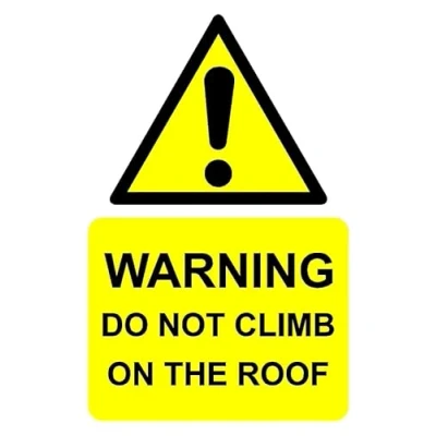 Image of Warning do not climb on the roof safety sign 3mm Aluminium (300mm x 200mm)
