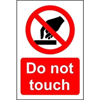 Image of Prohibition signs Do not touch Safety sign 1.2mm Rigid plastic 150mm x 100mm