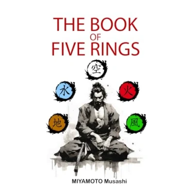 Image of The book of five rings: +Biography Miyamoto Musashi, Illustrated Edition, Modern Translation