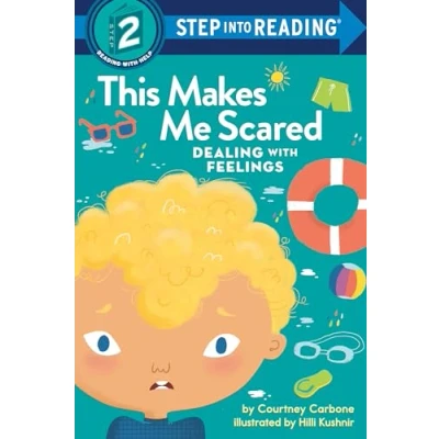 Image of This Makes Me Scared: Dealing with Feelings (Step into Reading)