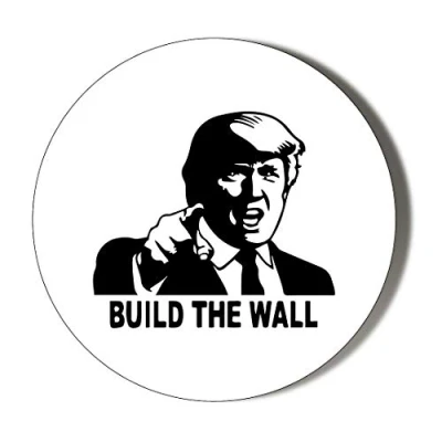 Image of Gift Insanity DONALD TRUMP BUILD THE WALL 58mm Novelty Badge