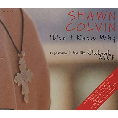 Image of Shawn Colvin I Don&#039;t Know Why 1995 Austrian CD single 6622722