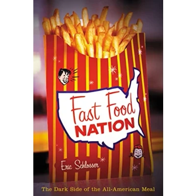 Image of Fast Food Nation: the Dark Side of All American Meal