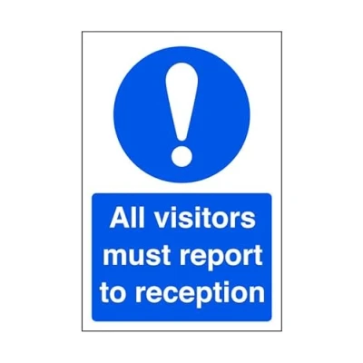 Image of All visitors must report to reception road sign 3mm Aluminum Dibond for indoor/outdoor usage (400mm x 300mm) 14m Viewing Distance.