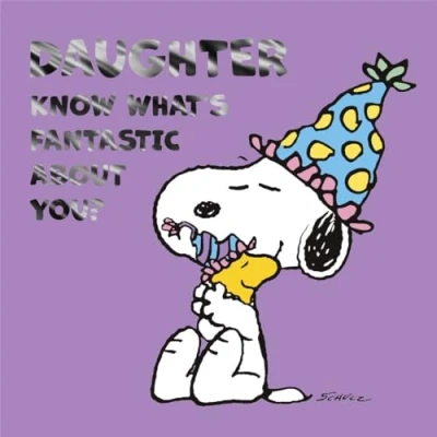 Image of Cards Hallmark Peanuts Snoopy Daughter Birthday Know what&#039;s fantastic about you?
