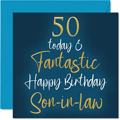 Image of Fantastic 50th Birthday Cards for Son in law 50 Today &amp; Happy Card from laws, Gifts, 145mm x Greeting Gift