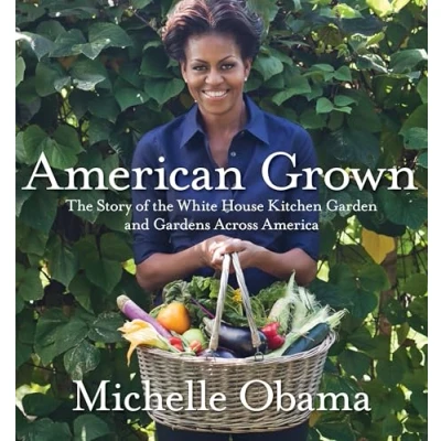 Image of American Grown: the Story of White House Kitchen Garden and Gardens Across America
