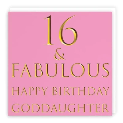 Image of Hunts England Goddaughter 16th Birthday Card 16 &amp; Fabulous Happy Still Totally Collection