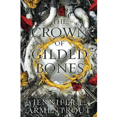 Image of The Crown of Gilded Bones (Blood And Ash)