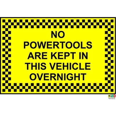 Image of No Powertools are Kept in This Vehicle Overnight Safety Sign Self Adhesive Sticker 150mm x 100mm