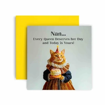 Image of Huxters Funny Nan Happy Birthday Card Every Queen Cat Deserves Her Day Gift for 14.8cm (Nan)