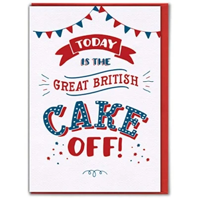 Image of Funny Humorous &#039;Great British Cake Off&#039; Birthday Greetings Card Flittered And Embossed