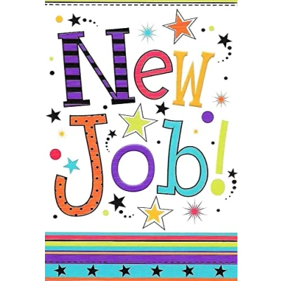 Image of FANTASTIC COLOURFUL NEW JOB GREETING CARD