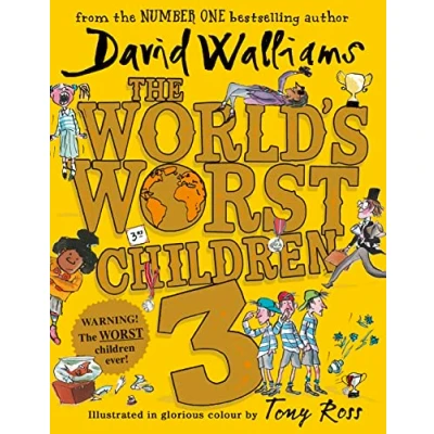 Image of The World’s Worst Children 3: Fiendishly funny short stories for fans of David Walliams books