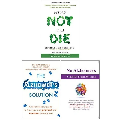 Image of How Not To Die, The Alzheimers Solution, No Smarter Brain Keto Solution 3 Books Collection Set