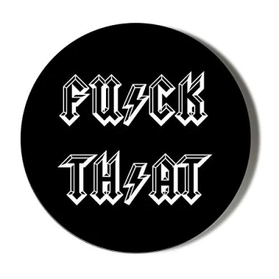 Image of Fuck That AC/DC Lettering Black Background Small 10 x 56mm Vinyl Stickers Pack of