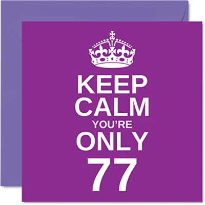 Image of Funny 77th Birthday Cards for Men Woman Keep Calm Fun Happy Card Great Grandad Mum Nanny Grandpa Dad Grandma Gran Uncle Auntie, 145mm x Joke Humour Greeting