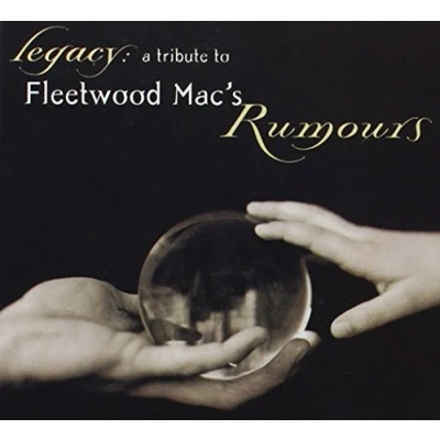 Image of Legacy: A Tribute to Feetwood Mac&#039;s Rumours