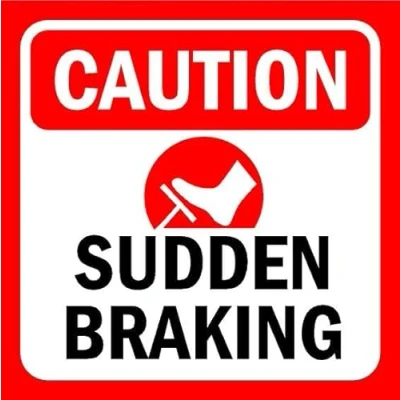 Image of Caution, sudden breaking Self adhesive sticker (200mm x 200mm)