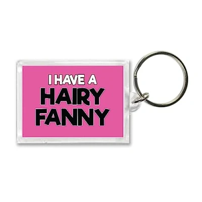 Image of Rib ticklerz Funny Keyring I Have A Hairy Fanny Joke Gift For Work Colleague Bestie Birthday Wife Girlfriend Banter Gifts Keys KR25