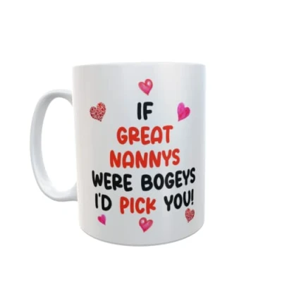 Image of Decalarama Great Nanny Mug Gift If * were Bogeys I&#039;d Pick You Nice Funny Novelty Cheeky Cup