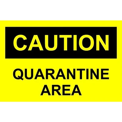 Image of Caution Quarantine area sign 3mm Aluminium 300mm x 200mm