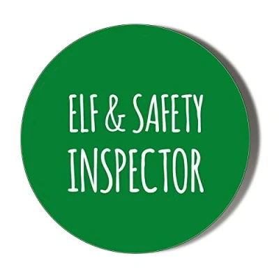 Image of Gift Insanity ELF AND SAFETY INSPECTOR 77mm novelty badge