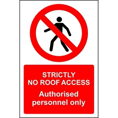 Image of Strictly no roof access authorised personnel only sign 3mm Aluminium signs 300mm x 200mm