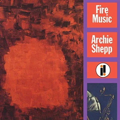 Image of Archie Shepp Fire Music 2019 UK vinyl LP 000602577573842