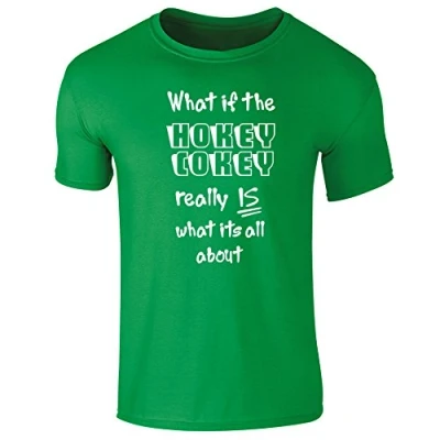 Image of Mens Funny Slogan T Shirt What If The Hokey Cokey Really is Its All About Green (XXL)