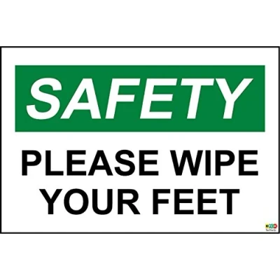 Image of Safety First Please Wipe Your feet Sign 1.2mm Rigid Plastic 300mm x 200mm