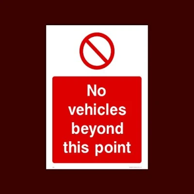 Image of No Vehicles beyond this point Plastic Sign with 4 Pre Drilled Holes (PAR34) Exit, Entry, Admittance, Parking, Climbing