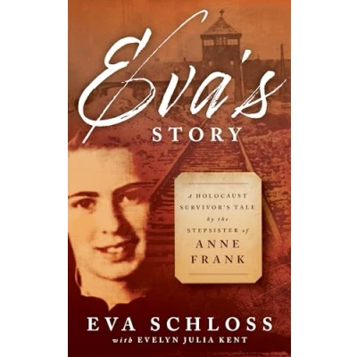Image of Eva&#039;s Story: A Holocaust Survivor&#039;s Tale by the Stepsister of Anne Frank