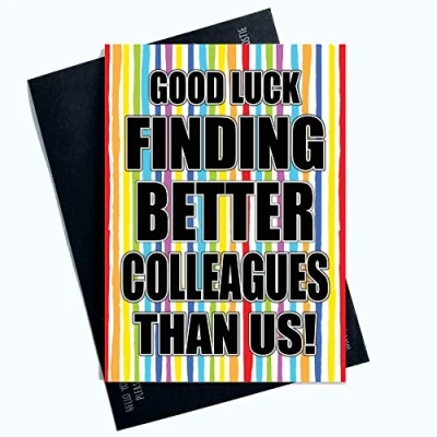Image of Funny Leaving Cards New Job Good Luck Finding Better Colleagues Than Us PC1043