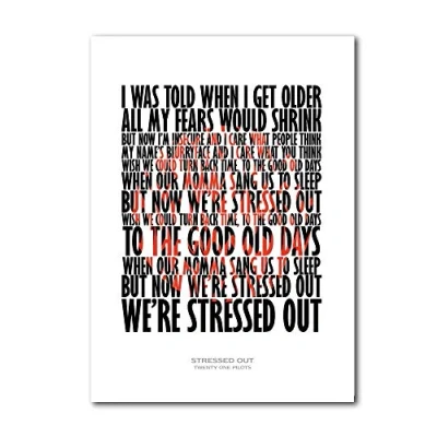 Image of Libretto Designs TWENTY ONE PILOTS STRESSED OUT Print with lyrics
